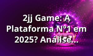 2jj Game: A Plataforma Nº1 em 2025? Análise Completa
